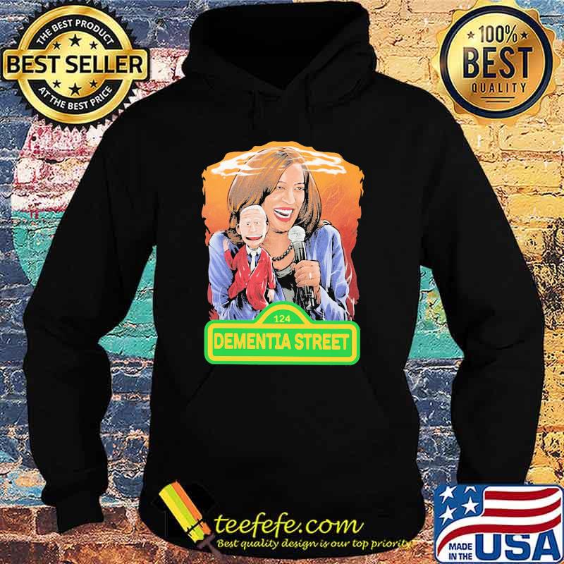 Dementia Street Karma Harris and Joe Biden Shirt Hoodie Dementia Street Karma Harris and Joe Biden Shirt Hoodie