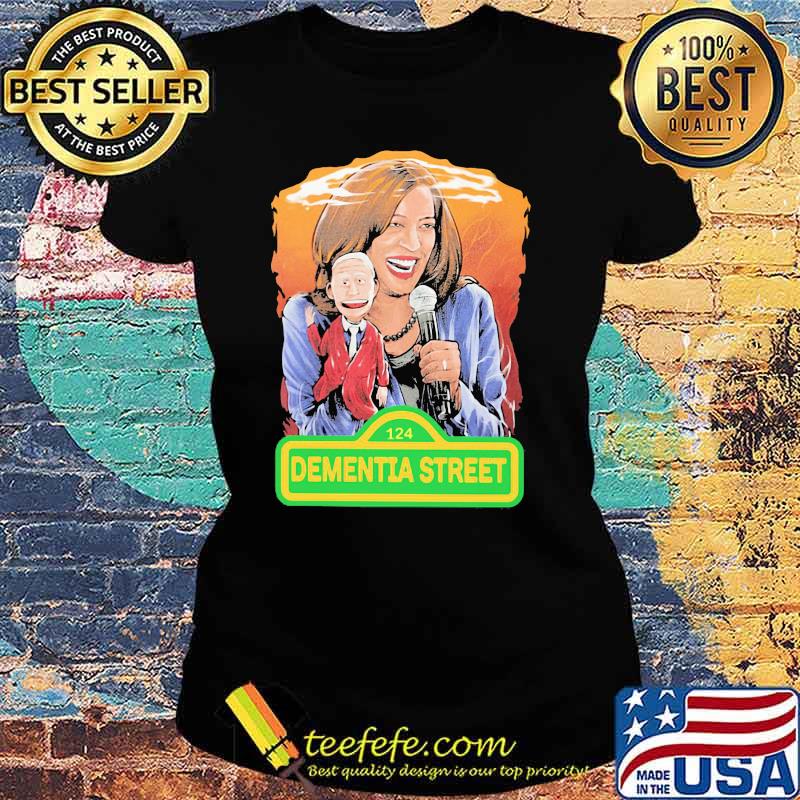 Dementia Street Karma Harris and Joe Biden Shirt Ladies tee Dementia Street Karma Harris and Joe Biden Shirt Ladies tee