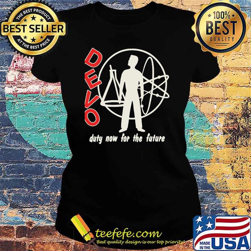 Devo duty now for the future Ladies tee Devo duty now for the future Ladies tee