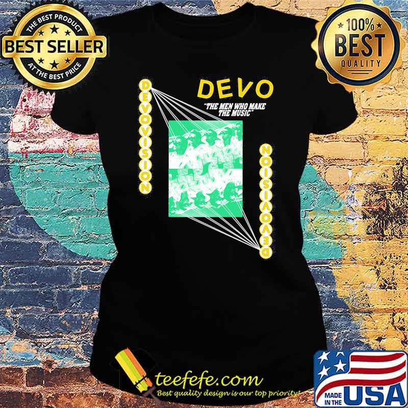 Devo the men who make the music devovision Ladies tee Devo the men who make the music devovision Ladies tee