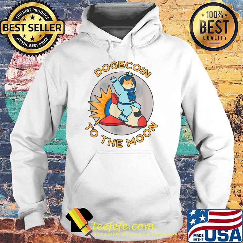 Dodgecoin To the moon Cryptocurrency Coin Holder Bitcoin Blockchain Shirt Hoodie Dodgecoin To the moon Cryptocurrency Coin Holder Bitcoin Blockchain Shirt Hoodie