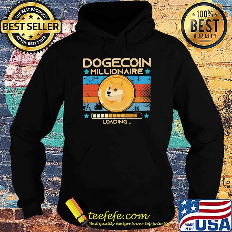 Dogecoin Millionaire Loading Dog Vintage Shirt Hoodie Dogecoin Millionaire Loading Dog Vintage Shirt Hoodie