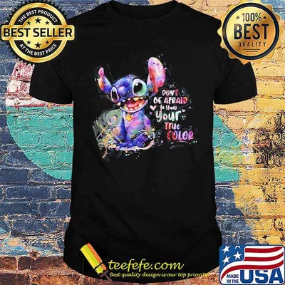 Don't Be afraid to show your true color stitch shirt