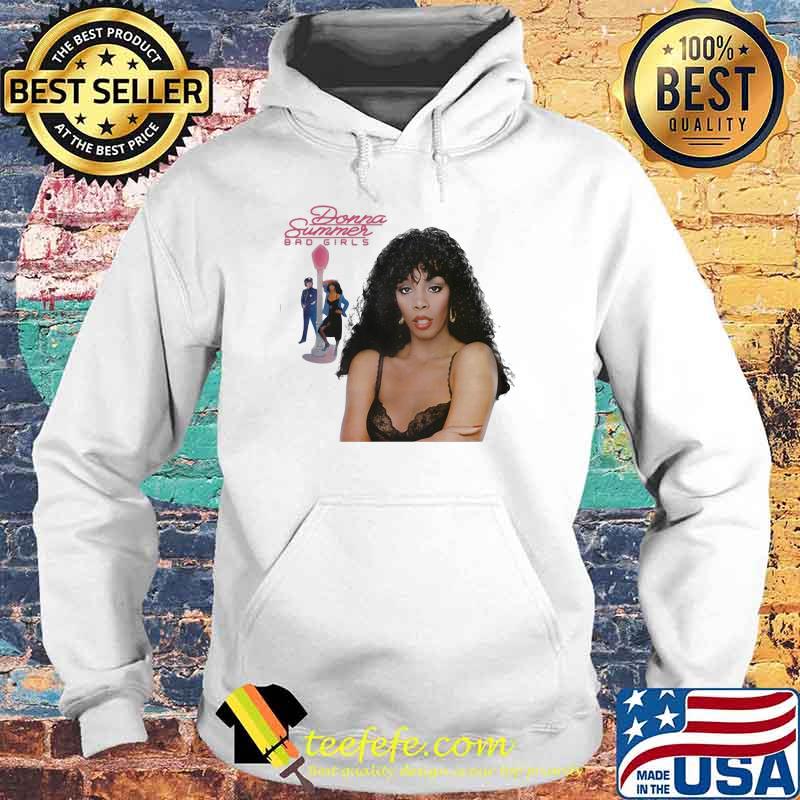 Donna summer bad girls Hoodie Donna summer bad girls Hoodie