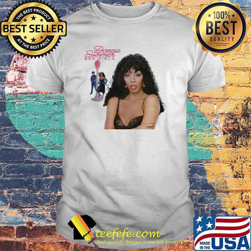 Donna summer bad girls shirt