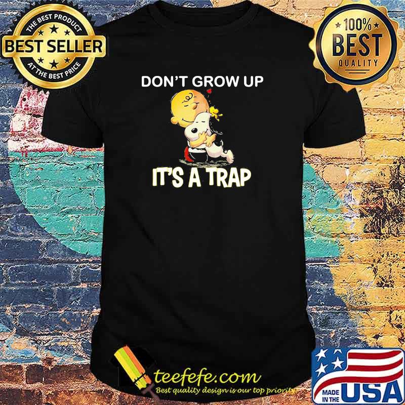 Don’t Grow Up It’s A Trap Charlie Hug Snoopy Shirt Don’t Grow Up It’s A Trap Charlie Hug Snoopy Shirt