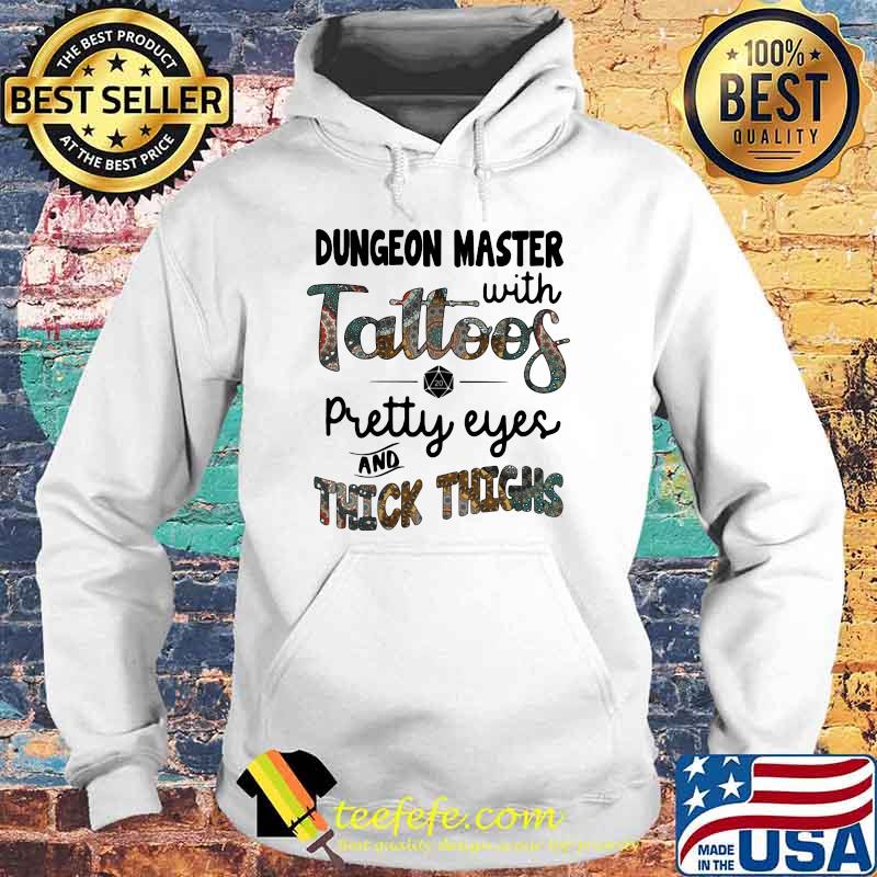 Dungeon Master With Tattoos Pretty Eyes And Thick Things Shirt Hoodie Dungeon Master With Tattoos Pretty Eyes And Thick Things Shirt Hoodie