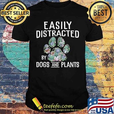 Easily Distracted by Dogs and Plant Gardener Flower Shirt