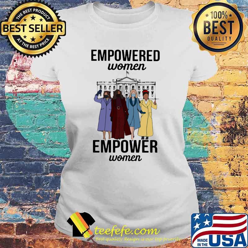 Empowered women empower women Shirt Laides tee Empowered women empower women Shirt Laides tee