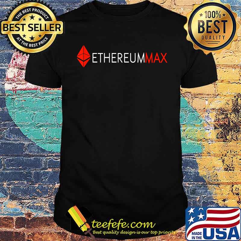 Ethereummax token crypto Shirt