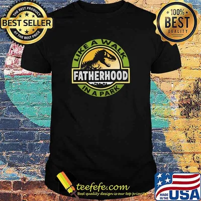 Fatherhood Like A Walk In The Park Dinosaur Shirt
