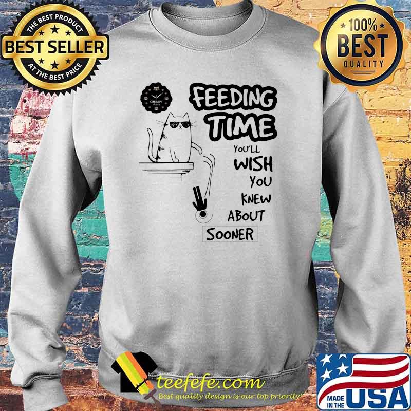 Feeding Time You'll Wish You Knew About Sooner Cat Shirt Sweater Feeding Time You'll Wish You Knew About Sooner Cat Shirt Sweater