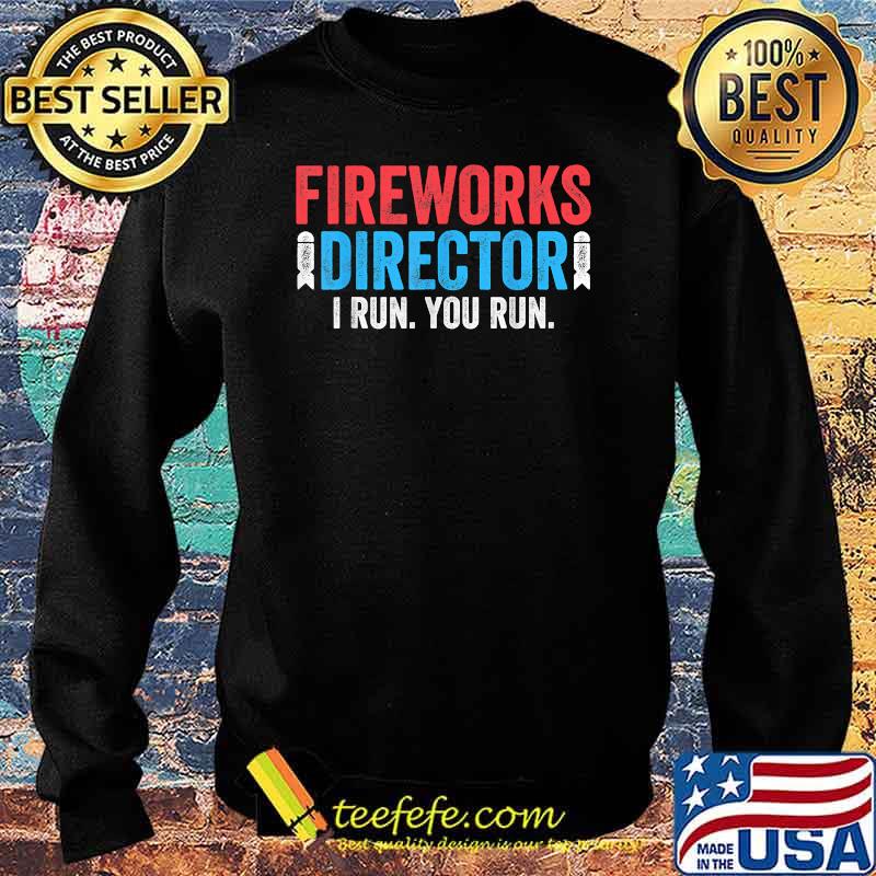 Fireworks Director I run you run Sweater Fireworks Director I run you run Sweater