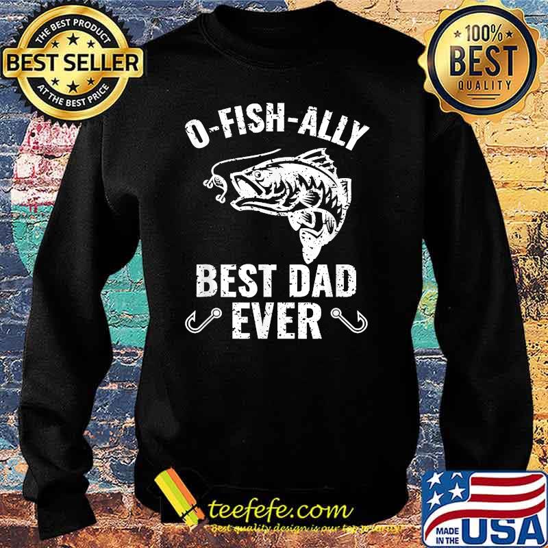 Fishing Best Dad Ever T-Shirt Sweater Fishing Best Dad Ever T-Shirt Sweater