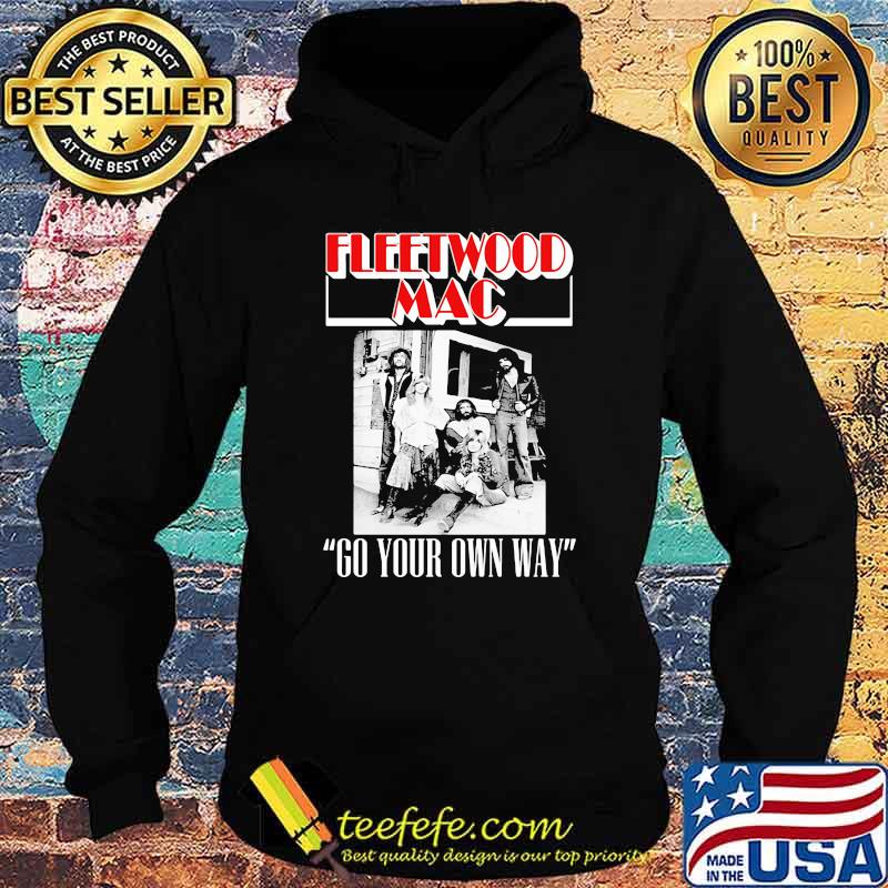 Fleetwood mac go your own way Hoodie Fleetwood mac go your own way Hoodie