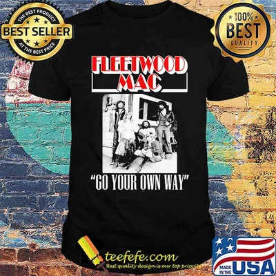 Fleetwood mac go your own way shirt