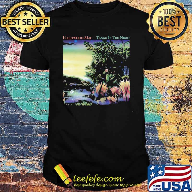 Fleetwood mac tango in the night shirt