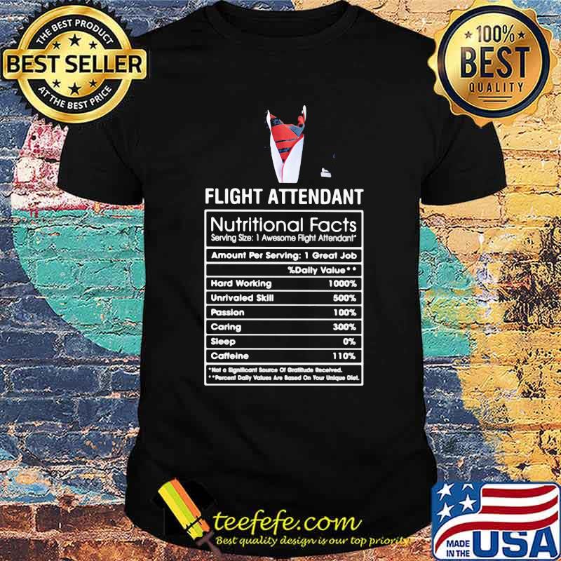 Flight Attendant Nutrition Facts Shirt