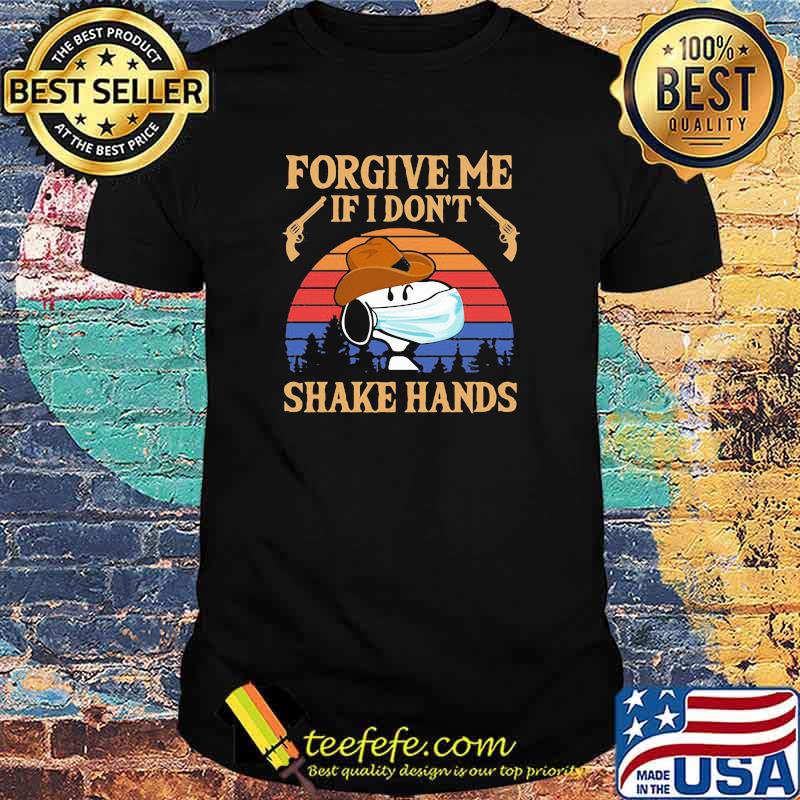 Forgive Me If I Don’t Shake Hands Cowboy Snoopy Mask Vintage Shirt