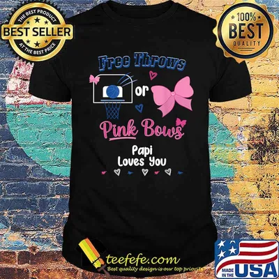 Free Throws Or Pink Bows Papi Loves You Gender Reveal T-Shirt