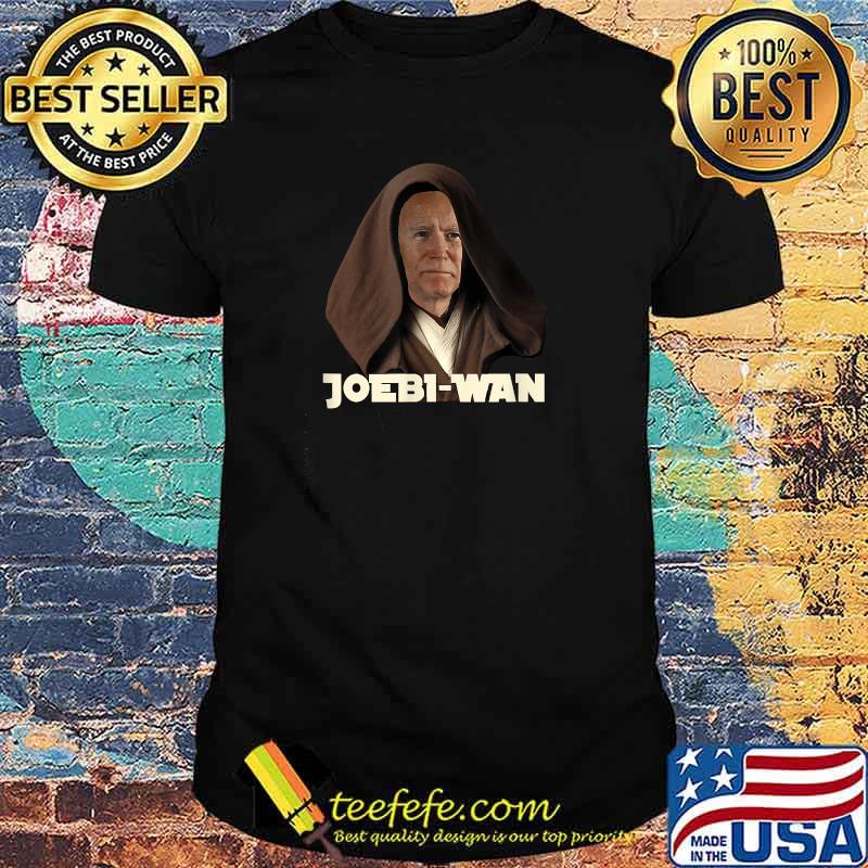 Funny Joebi-wan Joe Biden T-Shirt Funny Joebi-wan Joe Biden T-Shirt