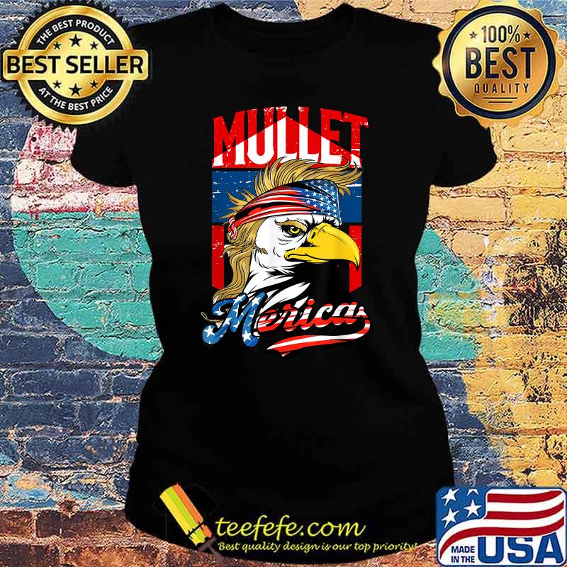 Funny Mullet Merica Egale American Flag USA Patriotic T-Shirt Ladies tee Funny Mullet Merica Egale American Flag USA Patriotic T-Shirt Ladies tee