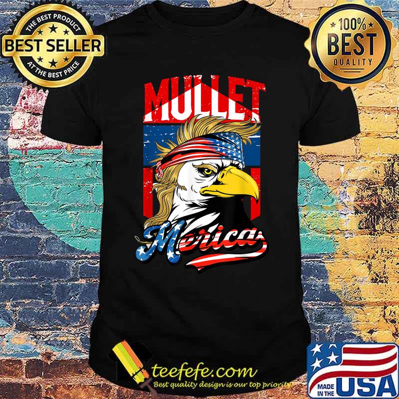 Funny Mullet Merica Egale American Flag USA Patriotic T-Shirt Funny Mullet Merica Egale American Flag USA Patriotic T-Shirt