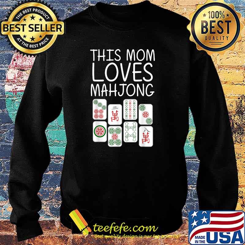 Funny This Mom Loves Mahjong Mother Tile Game Lover Players T-Shirt Sweater Funny This Mom Loves Mahjong Mother Tile Game Lover Players T-Shirt Sweater