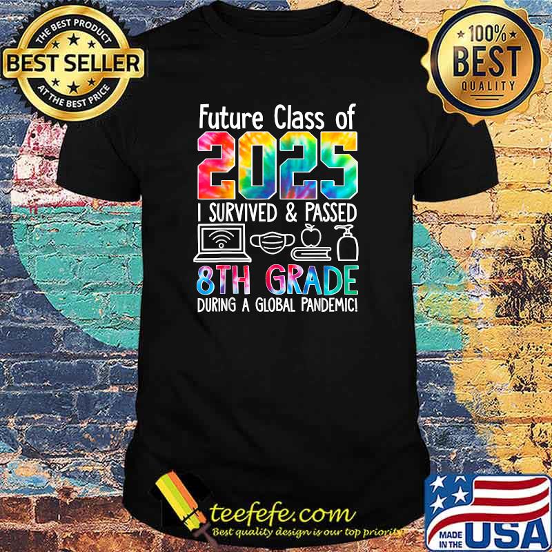 Future class of 2025 i survived and passed 8th grade during a global pandemic Colourful Mask Computer Shirt