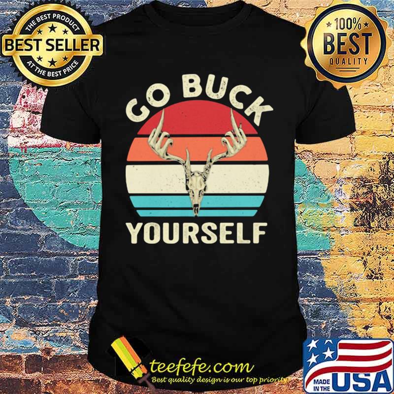 Go Buck Your Self Vintage Shirt