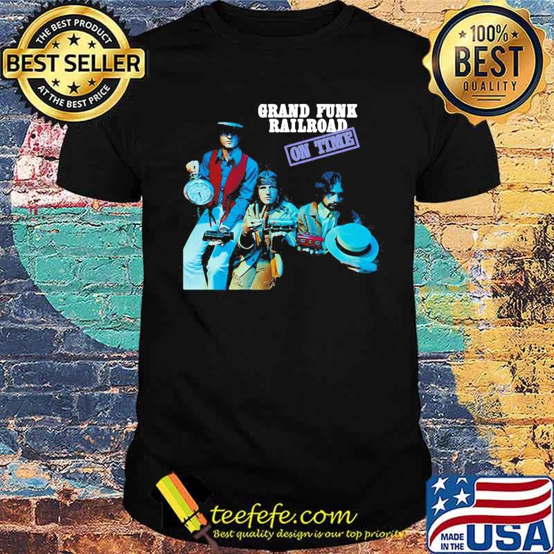 Grand funk rairoad on time shirt Grand funk rairoad on time shirt