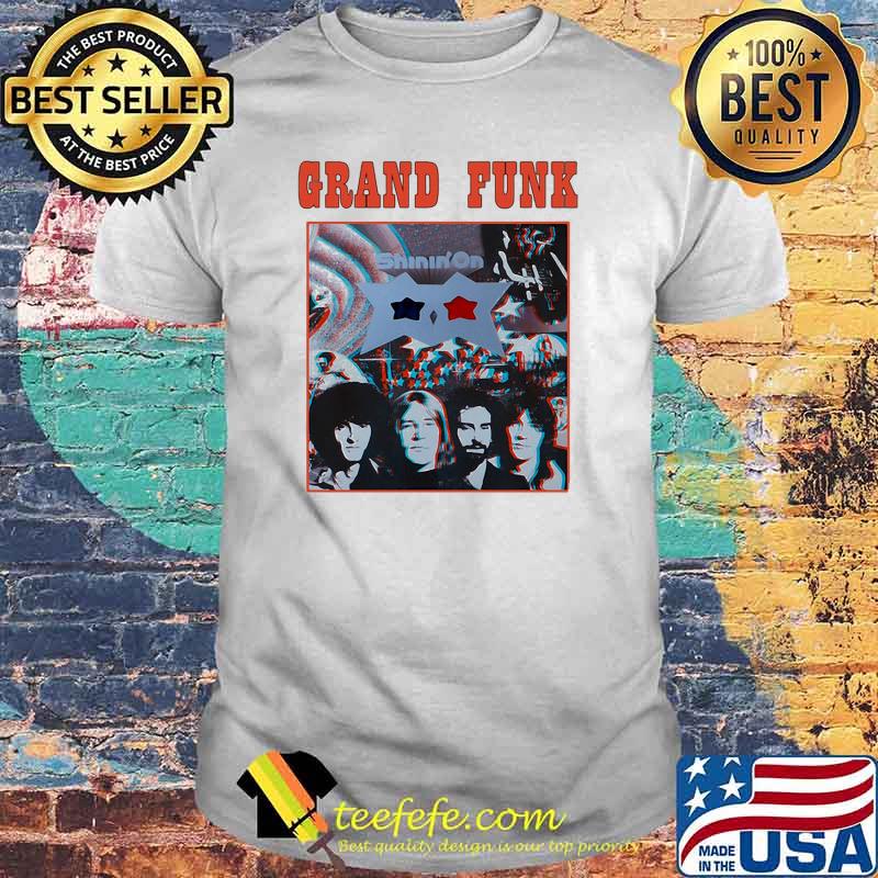 Grand funk shinin on retro shirt