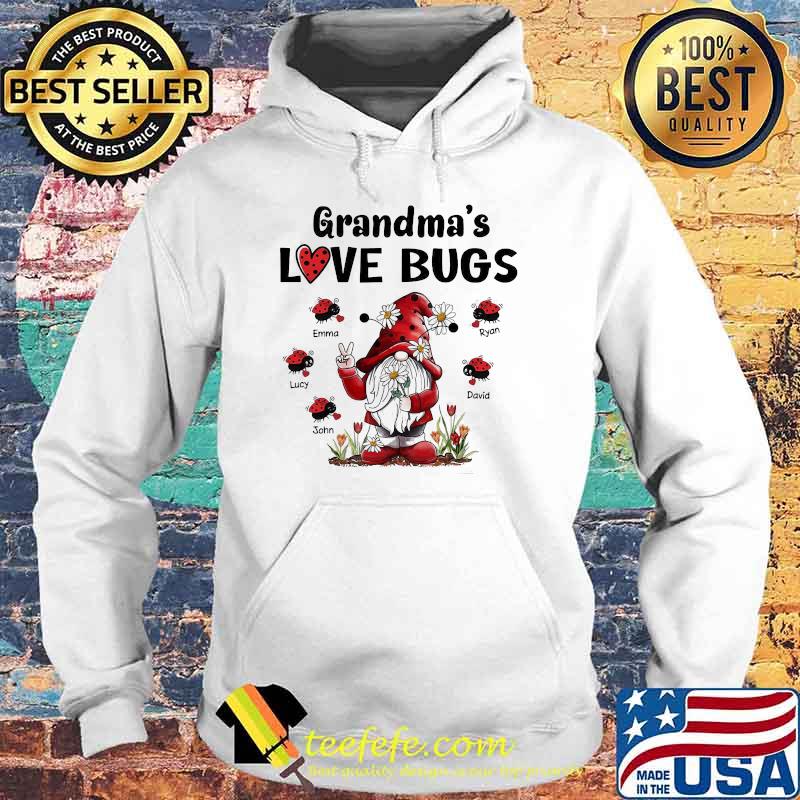 Grandma’s Love Bugs Gnome Flowers Shirt Hoodie Grandma’s Love Bugs Gnome Flowers Shirt Hoodie