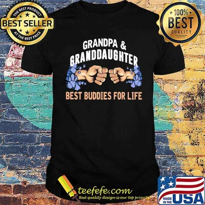 Grandpa Granddaughter Best Buddies For Life Shirt