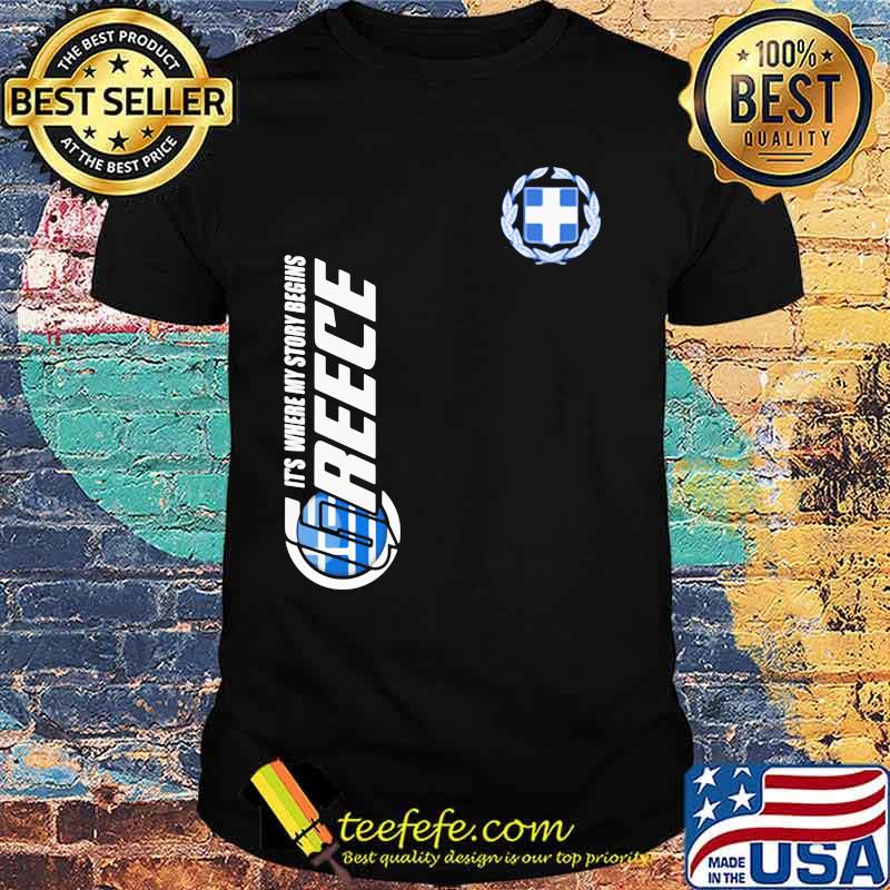 Greece CLassic It's Where IS My Story Begins Shirt