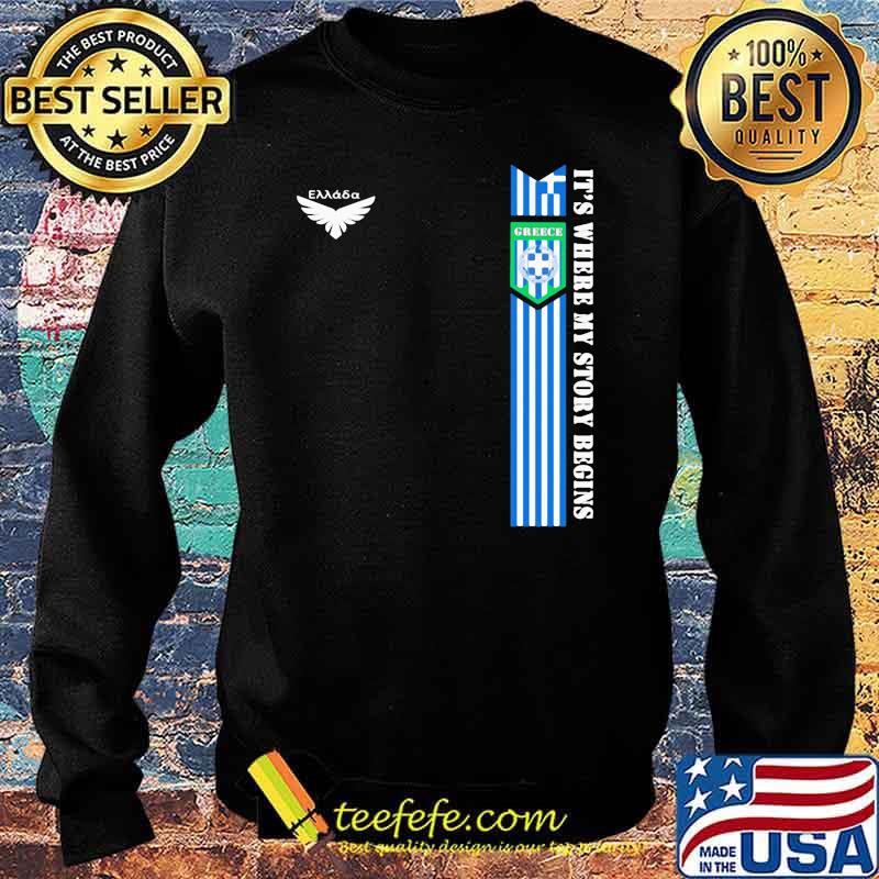 Greece DSA 3 It's Where My Story Begins Shirt Sweater Greece DSA 3 It's Where My Story Begins Shirt Sweater