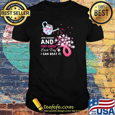 Grow Stronger And Fight Cancer Each Day I Can Beat Awareness Shirt