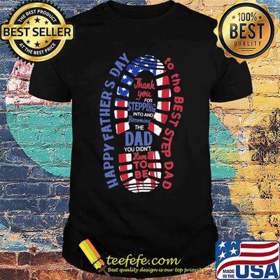 Happy Father's Day To The Best Step Dad American Flag Shirt