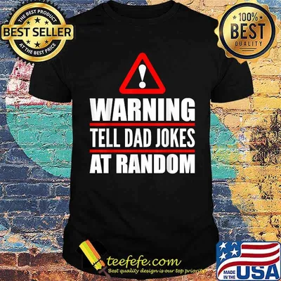 Happy Fathers Day 2021 Warning Tell Dad Jokes At Rabdom T-Shirt