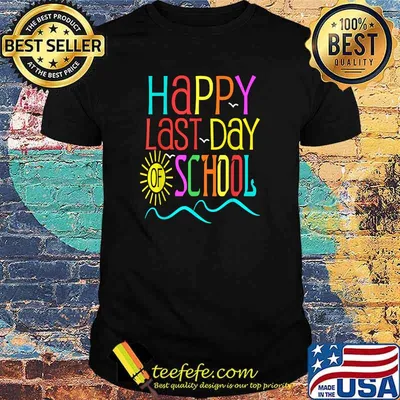Happy Last Day Of School Teacher Student Graduation Sun Shirt