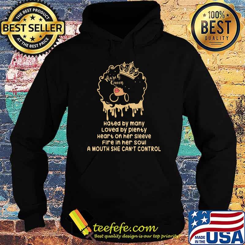 Hated By Many Loved By Plenty Heart On Her Sleeve Fire In her Soul A Mouth She Cant's Control Shirt Hoodie Hated By Many Loved By Plenty Heart On Her Sleeve Fire In her Soul A Mouth She Cant's Control Shirt Hoodie