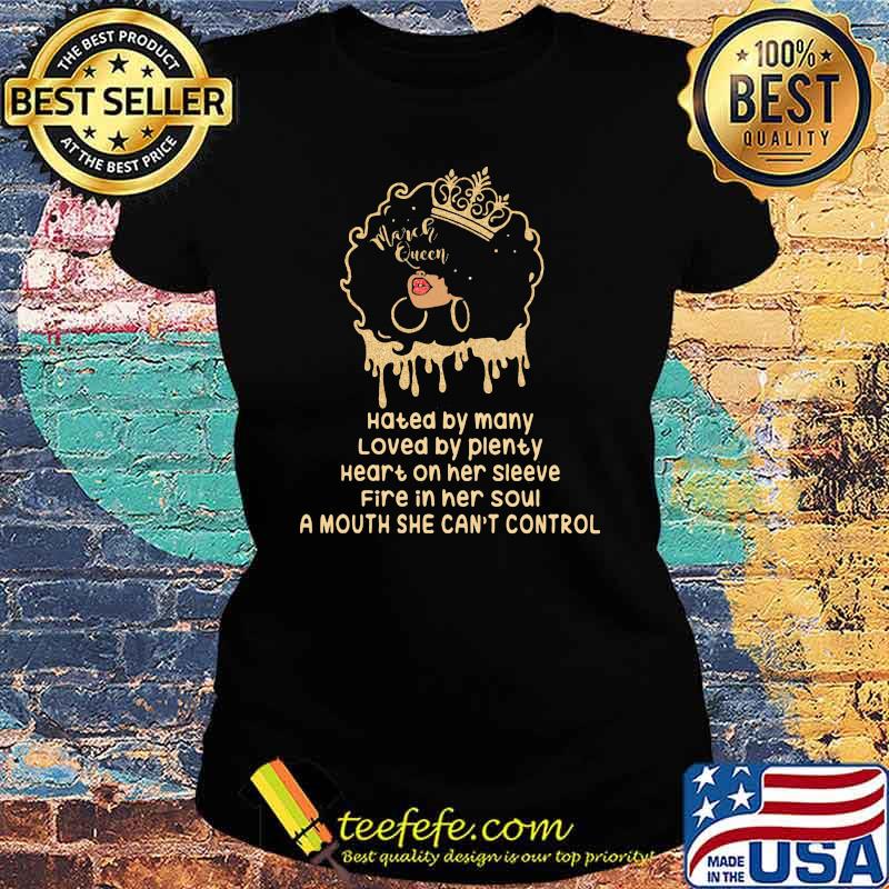 Hated By Many Loved By Plenty Heart On Her Sleeve Fire In her Soul A Mouth She Cant's Control Shirt Ladies tee Hated By Many Loved By Plenty Heart On Her Sleeve Fire In her Soul A Mouth She Cant's Control Shirt Ladies tee