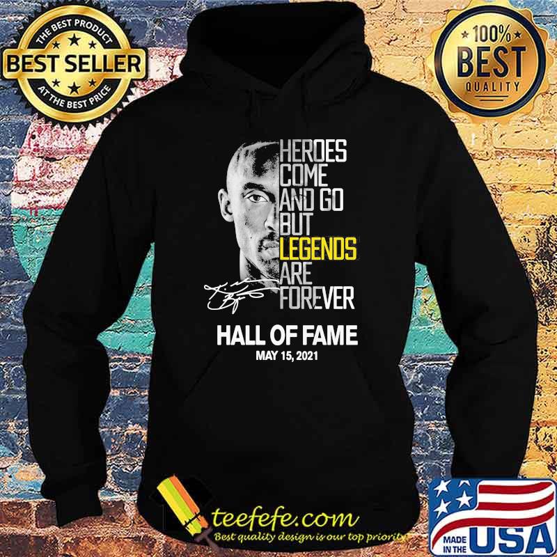 Heroes come and go but legends are forever Hall Of Fame 2021 signature Hoodie Heroes come and go but legends are forever Hall Of Fame 2021 signature Hoodie