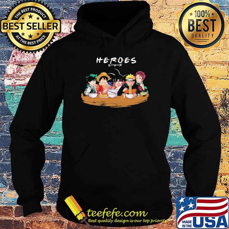 Heroes Dragon Ball Friends Eatting Shirt Hoodie Heroes Dragon Ball Friends Eatting Shirt Hoodie