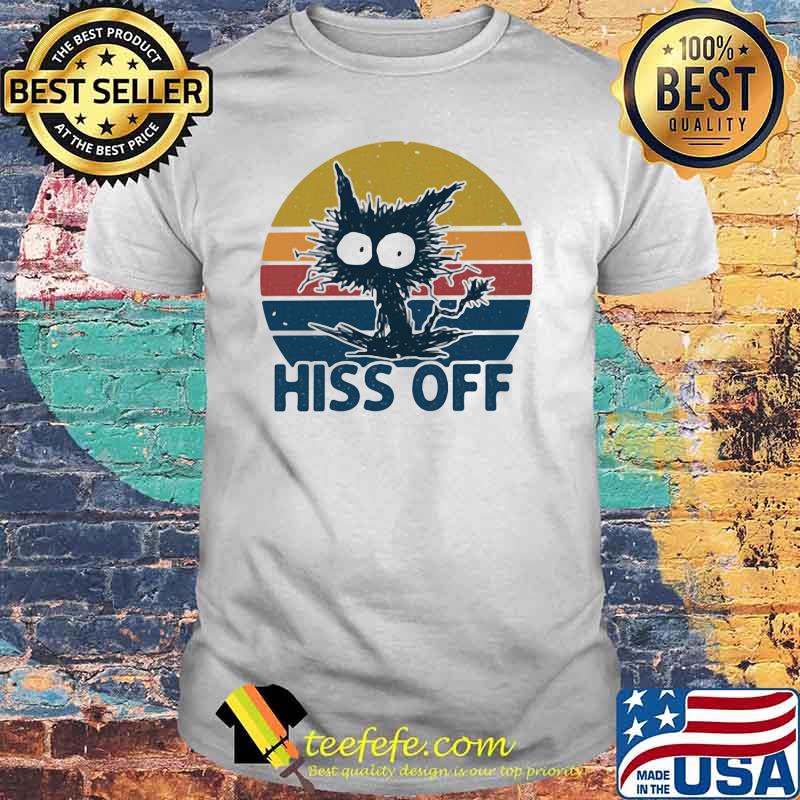 Hiss Off Cat Vintage Shirt Hiss Off Cat Vintage Shirt