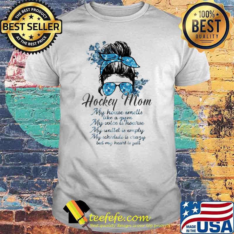 Hockey Mom My House Smells Like A Gym My Voice IS Hoarse flower Shirt