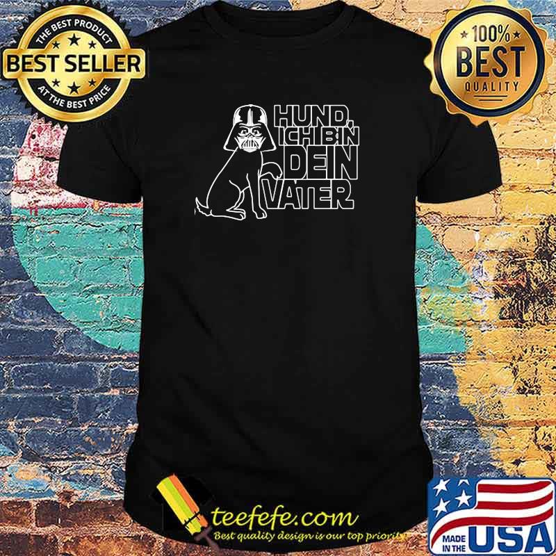 Hund Ich Bin Dein Vater Shirt Hund Ich Bin Dein Vater Shirt