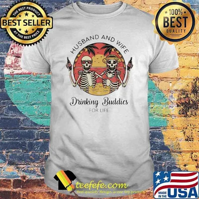 Husband And Wife Drinking Buddies For Life Skull Beach Shirt