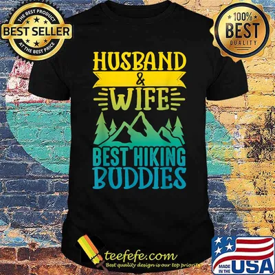 Husband & Wife Best Hiking Buddies Funny Mountains Nature T-Shirt