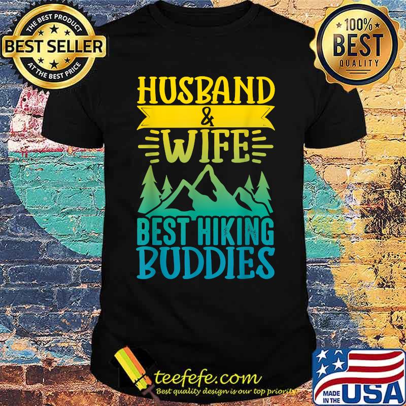 Husband & Wife Best Hiking Buddies Funny Mountains Nature T-Shirt